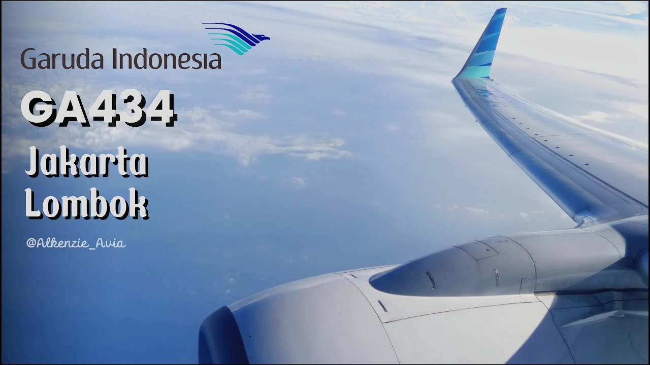 A Visit To Island 🏝 | Garuda Indonesia GA434 Jakarta-Lombok (+Cockpit Visit Boeing 737-800)