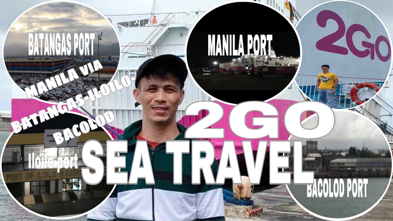 2GO TRAVEL|MANILA PORT-BATANGAS PORT-ILOILO PORT- BACOLOD PORT via 2go Ferry24/7|Byaherongmarvinvlog