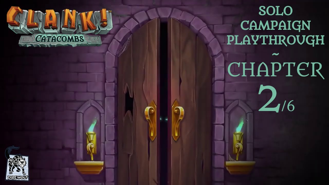 Clank! Catacombs ~ Solo campaign ~ Chapter 2/6 playthrough
