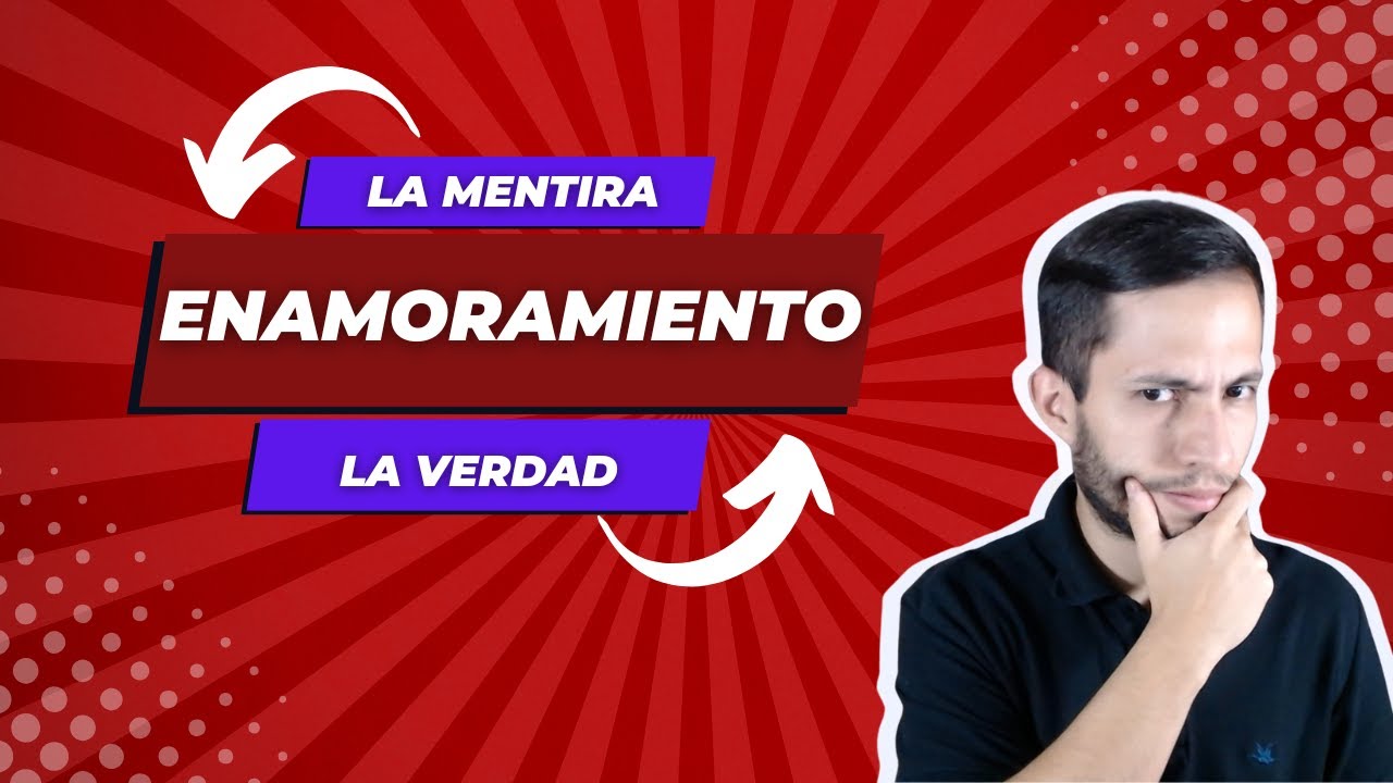 La MENTIRA del ENAMORAMIENTO que te han CONTADO