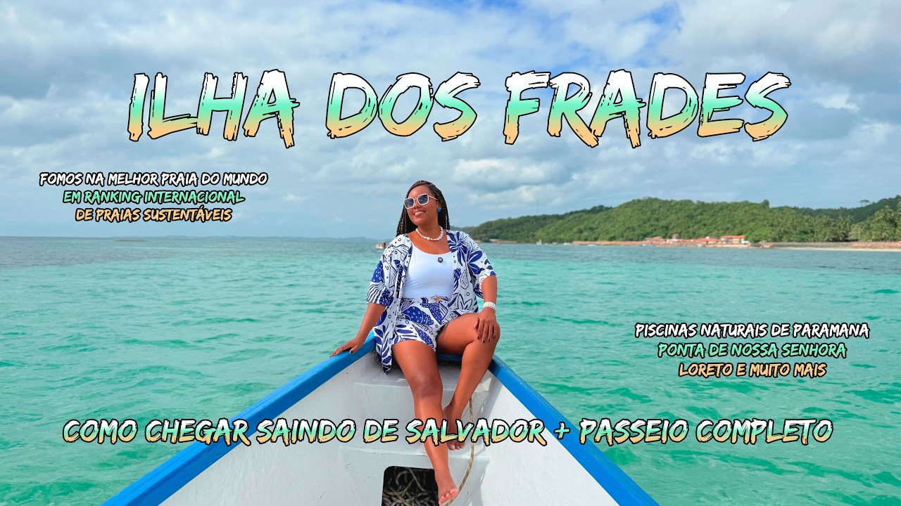 COMO É O PASSEIO PELA ILHA MAIS LINDA DE SALVADOR e CONHEÇA A PRAIA MAIS BONITA DA AMÉRICA LATINA 