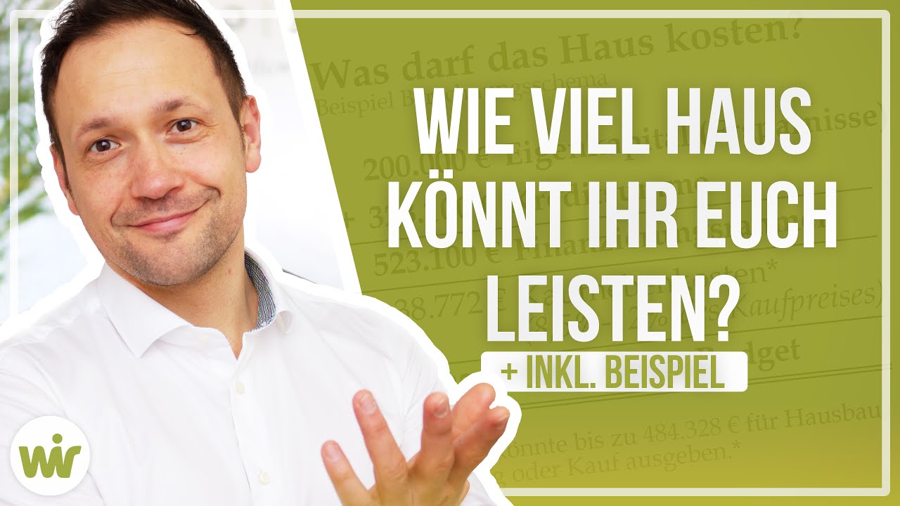Wie viel Haus kann ich mir leisten? (Beispiel + Berechnung)