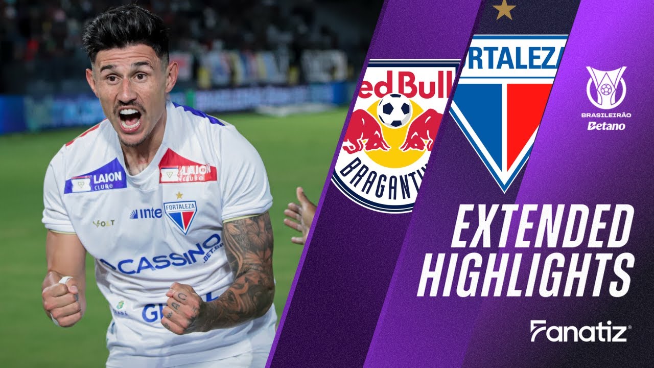 Red Bull Bragantino vs. Fortaleza EC 0-1 I Game Highlights I Brasileir&atilde;o 2025