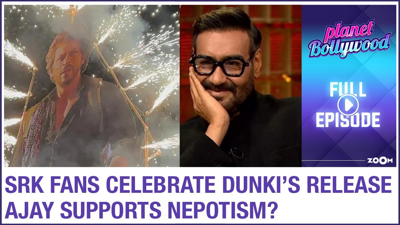 Dunki release: SRK fans play dhol & burst crackers | Ajay Devgn SUPPORTS nepotism in Bollywood?