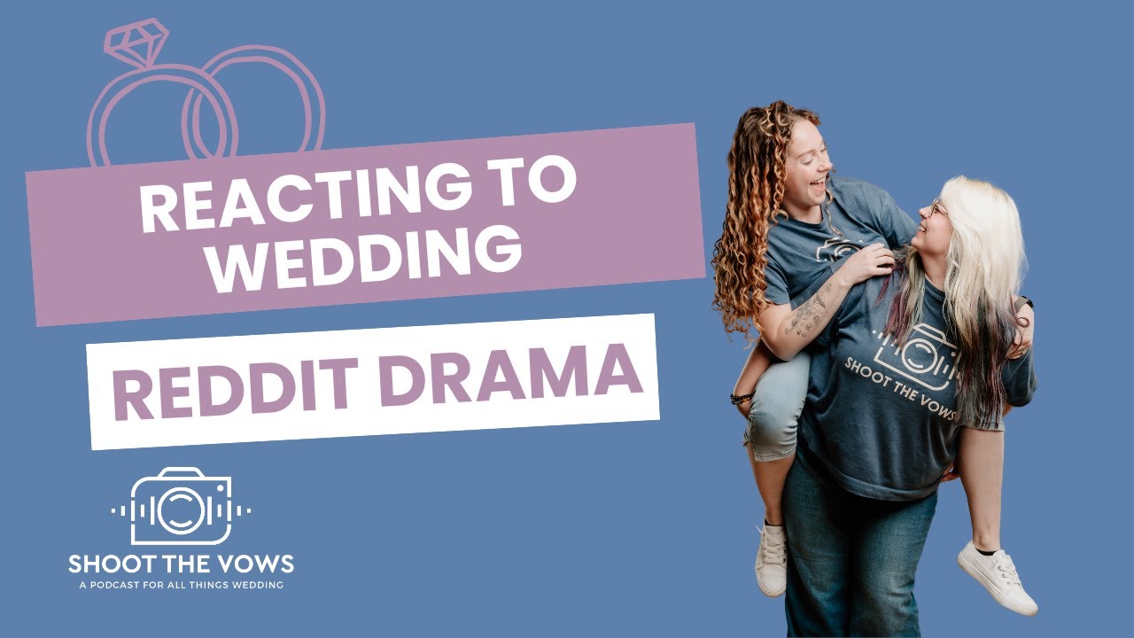 Reacting to Wedding Planning Reddit Advice and Drama