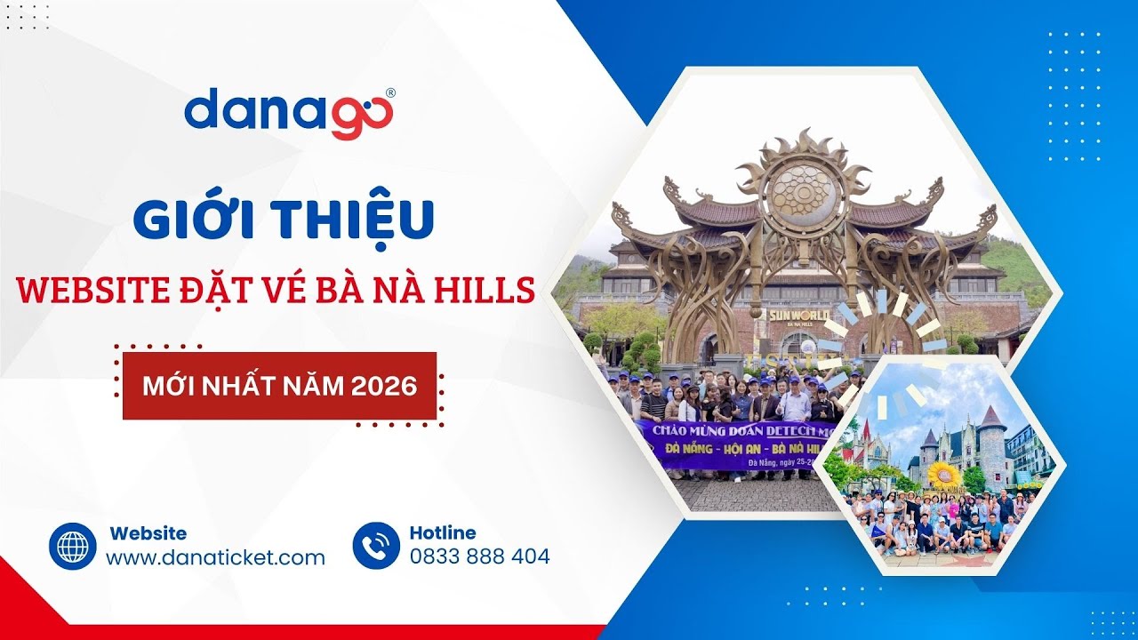 Website đặt Vé Bà Nà Hills 2026 an toàn & nhanh chóng