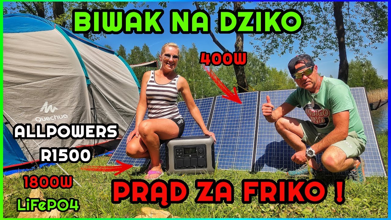 Nasz Pierwszy Majowy Biwak pod Namiotem Na Dziko za Friko | Stacja Zasilania  Allpowers R1500 230V