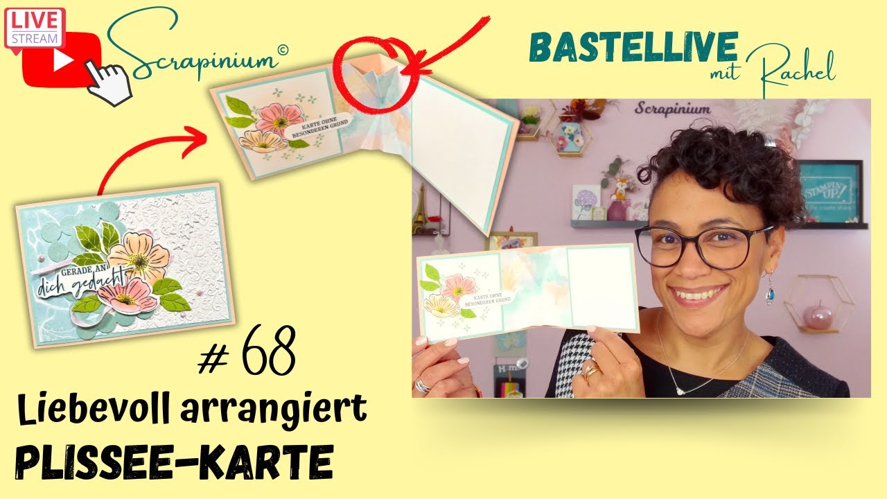 Anleitung Plissee-Karte - Liebevoll arrangiert Stampin’ Up - Bastellive Nr 68