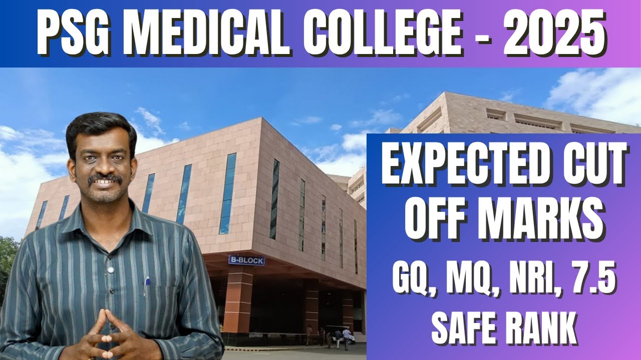 PSG Medical College Expected Cut Off Marks - Govt and Management Quota Cut Off Marks 2025 -NEET 2025