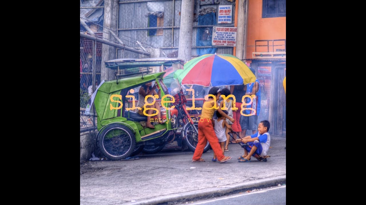 sige lang - mateyo,velo v (official audio) prod.by BUDI
