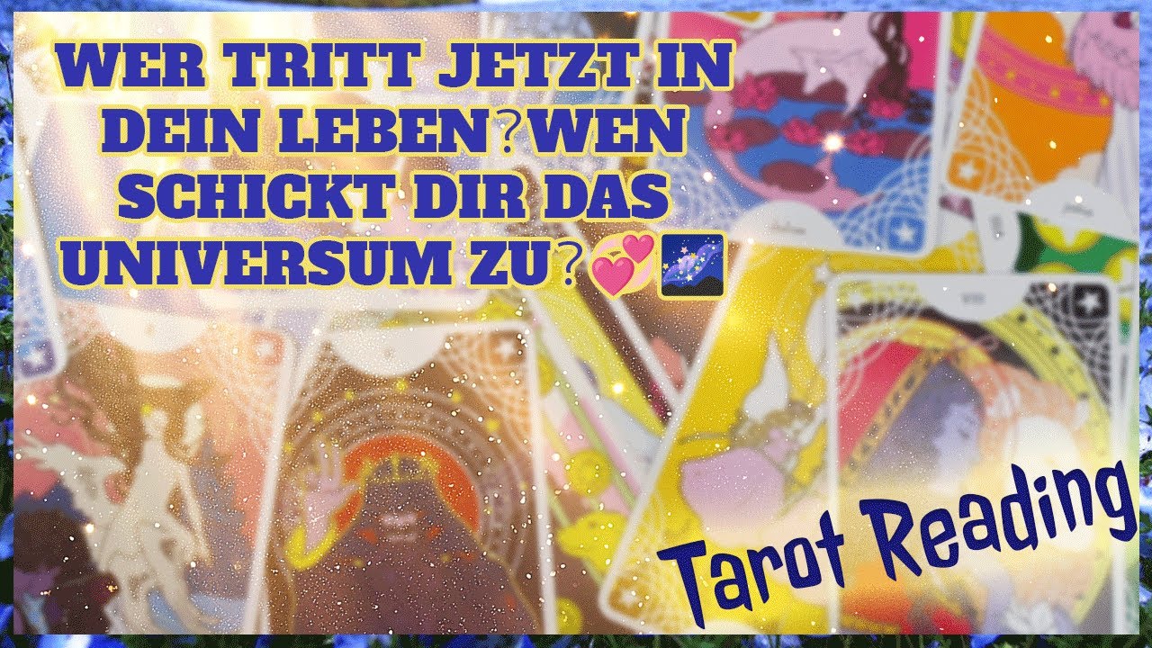WER TRITT JETZT IN DEIN LEBEN？WEN SCHICKT DIR DAS UNIVERSUM ZU？💞🌌