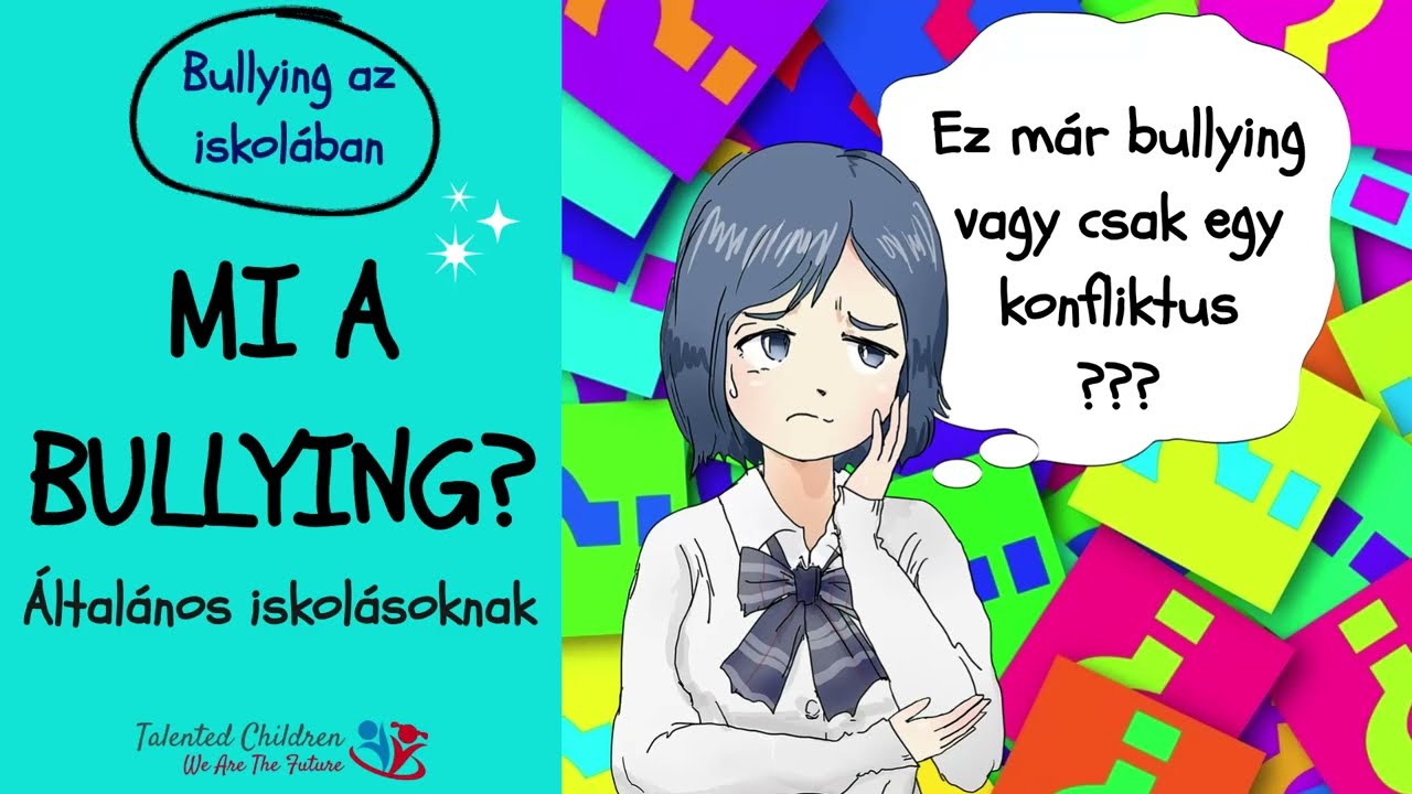 Mi a Bullying? - Általános Iskolásoknak