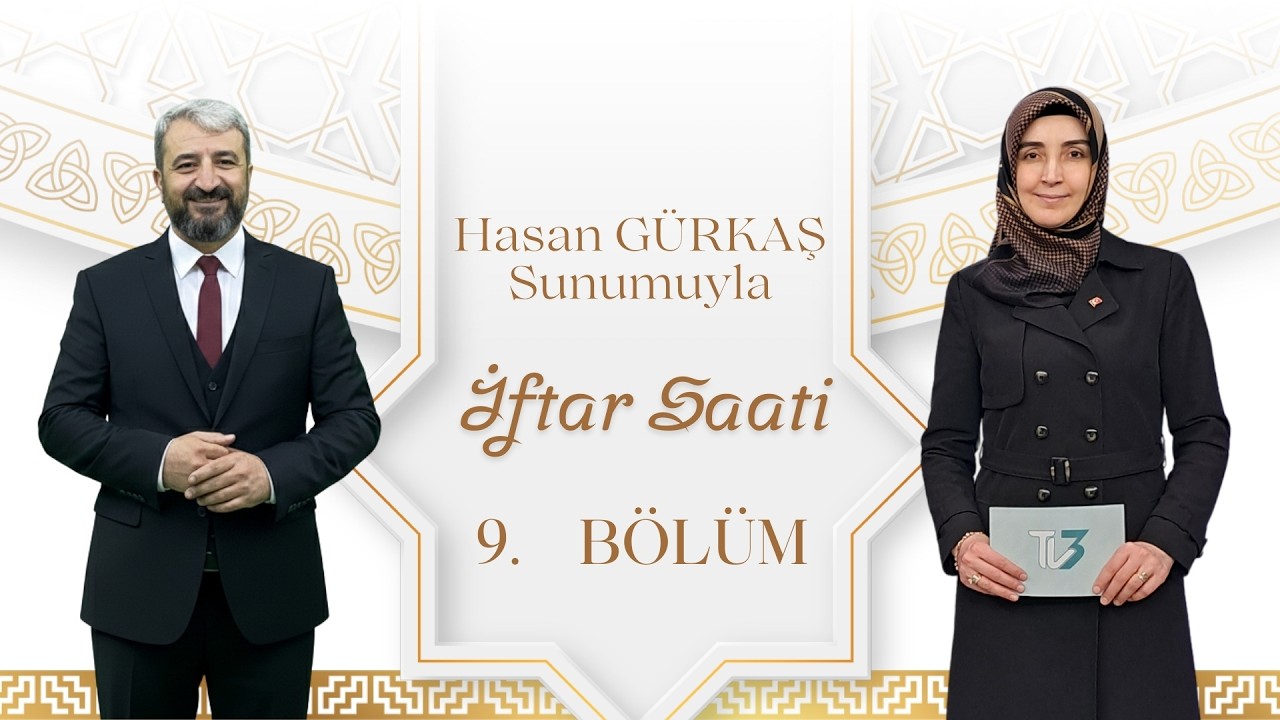 İftar Saati 9. Bölüm | 27 Şubat 2026 - Tuğba ANATOPRAK - Afyonkarahisar İl Müftü Yardımcısı