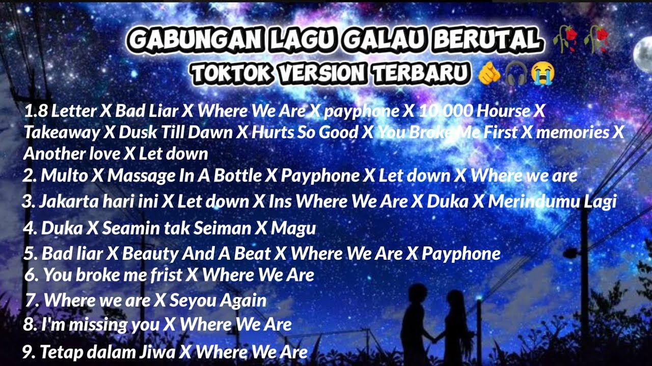 Gabungan Lagu Galau berutal 🥀🥀 - 8 Letter X Bad Liar X Where We Are X Payphone X 10.000 hours 🫵🥀😭
