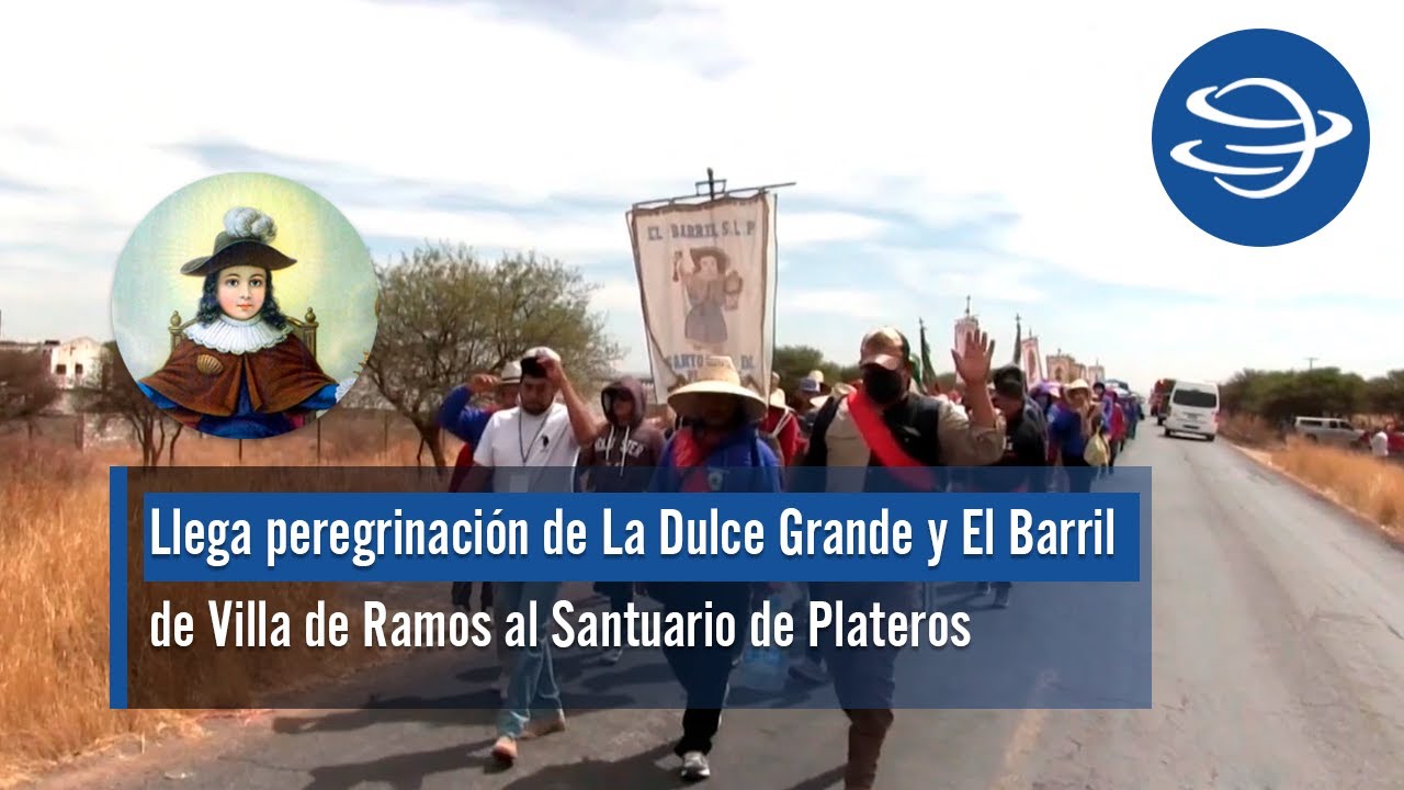 Llega peregrinación de La Dulce Grande y El Barril de Villa de Ramos al Santuario de Plateros