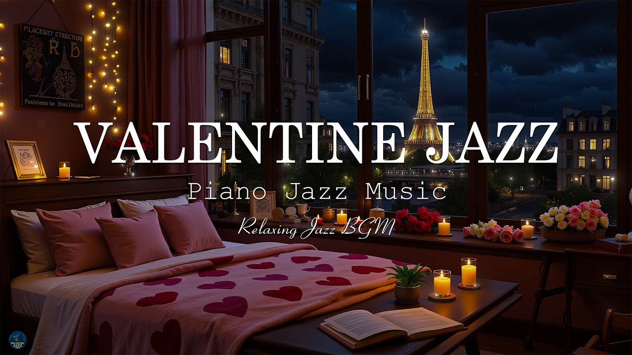❤️ Valentine Jazz – Sweet Jazz Piano Music - Warm Romantic Night Ambience for Relaxation & Love