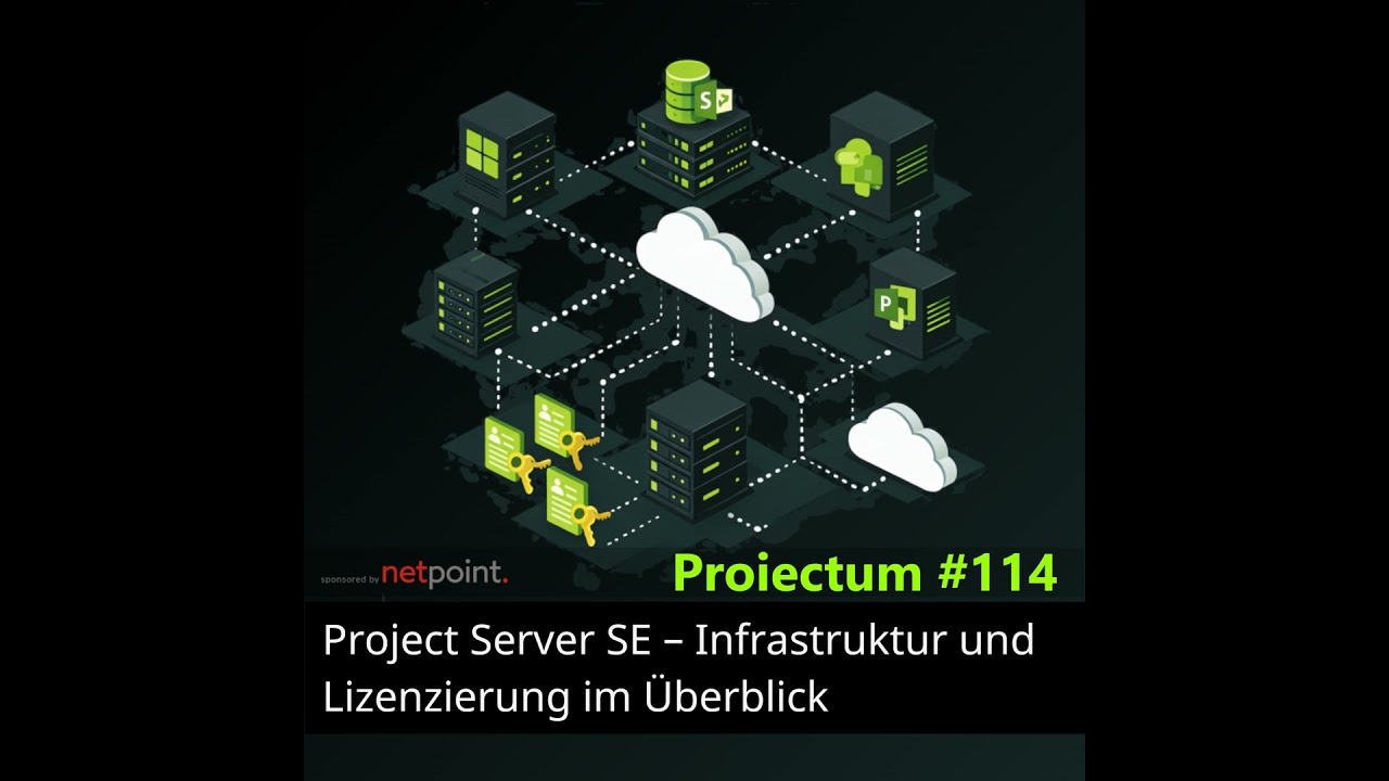 #114 | Project Server SE – Infrastruktur und Lizenzierung im Überblick