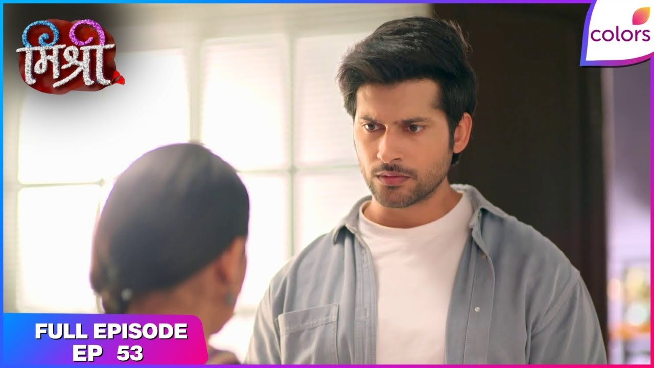 Mishri | Full Ep. 53 | Raghav defends Mishri's honor | Colors TV
