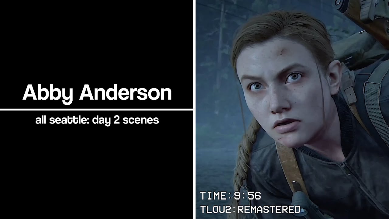 Abby Anderson Scenepack - All Seattle: Day 2 Scenes - The Last Of Us 2 (Remastered)