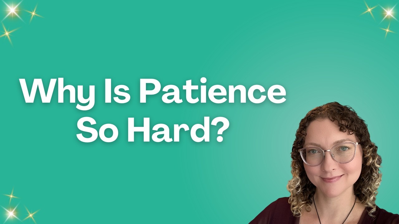 Why Patience Is So Hard (Especially for ADHD Brains)