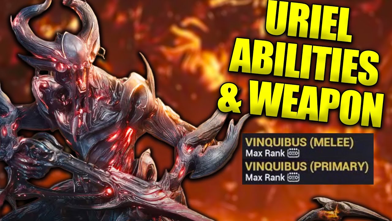 Full Uriel & Vinquibus Breakdown! New Warframe & Weapon Type Bayonet!