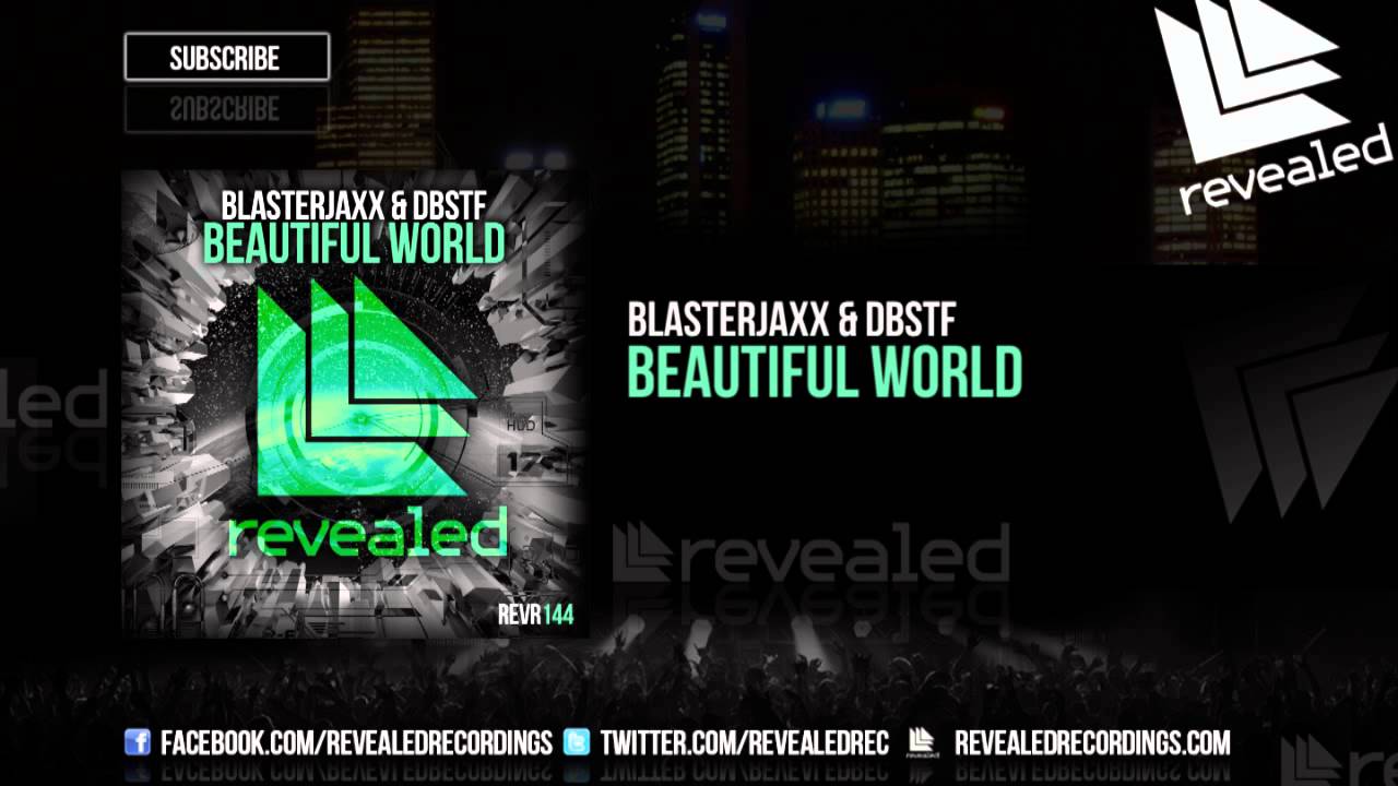 Blasterjaxx & DBSTF feat. Ryder - Beautiful World [OUT NOW!]