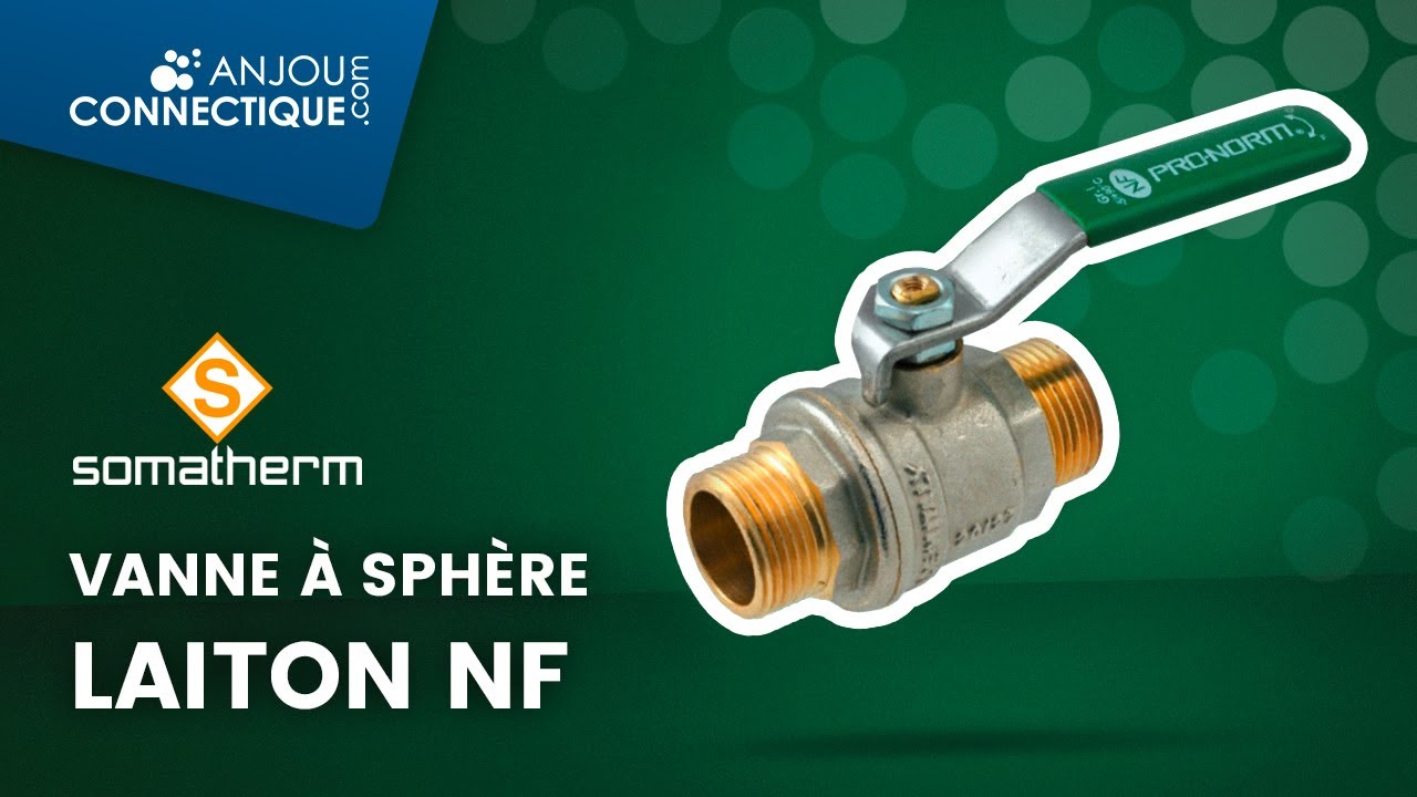 D&eacute;couvrez la vanne &agrave; sph&egrave;re Laiton NF - Somatherm