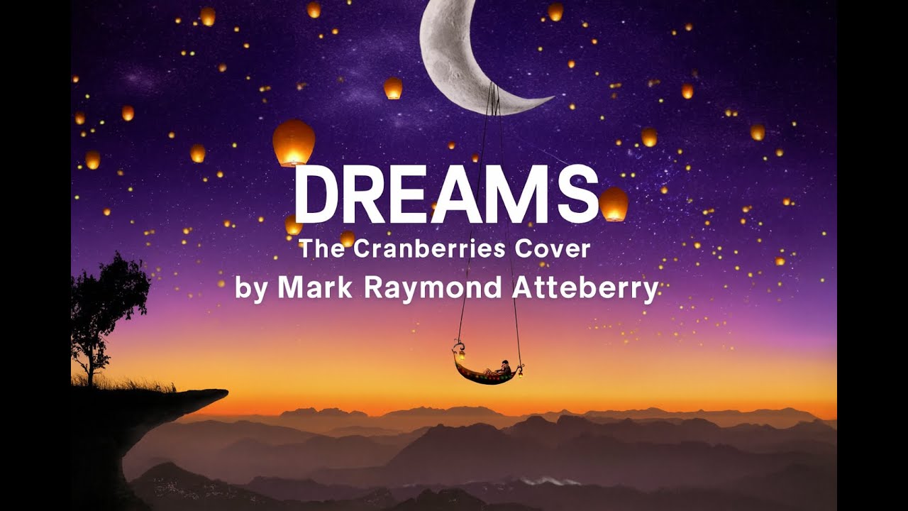 Dreams (The Cranberries Cover)
