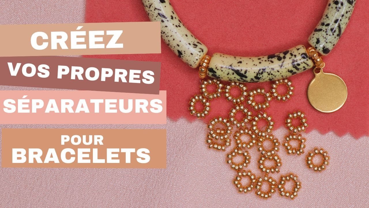TUTO SEPARATEURS POUR BRACELETS