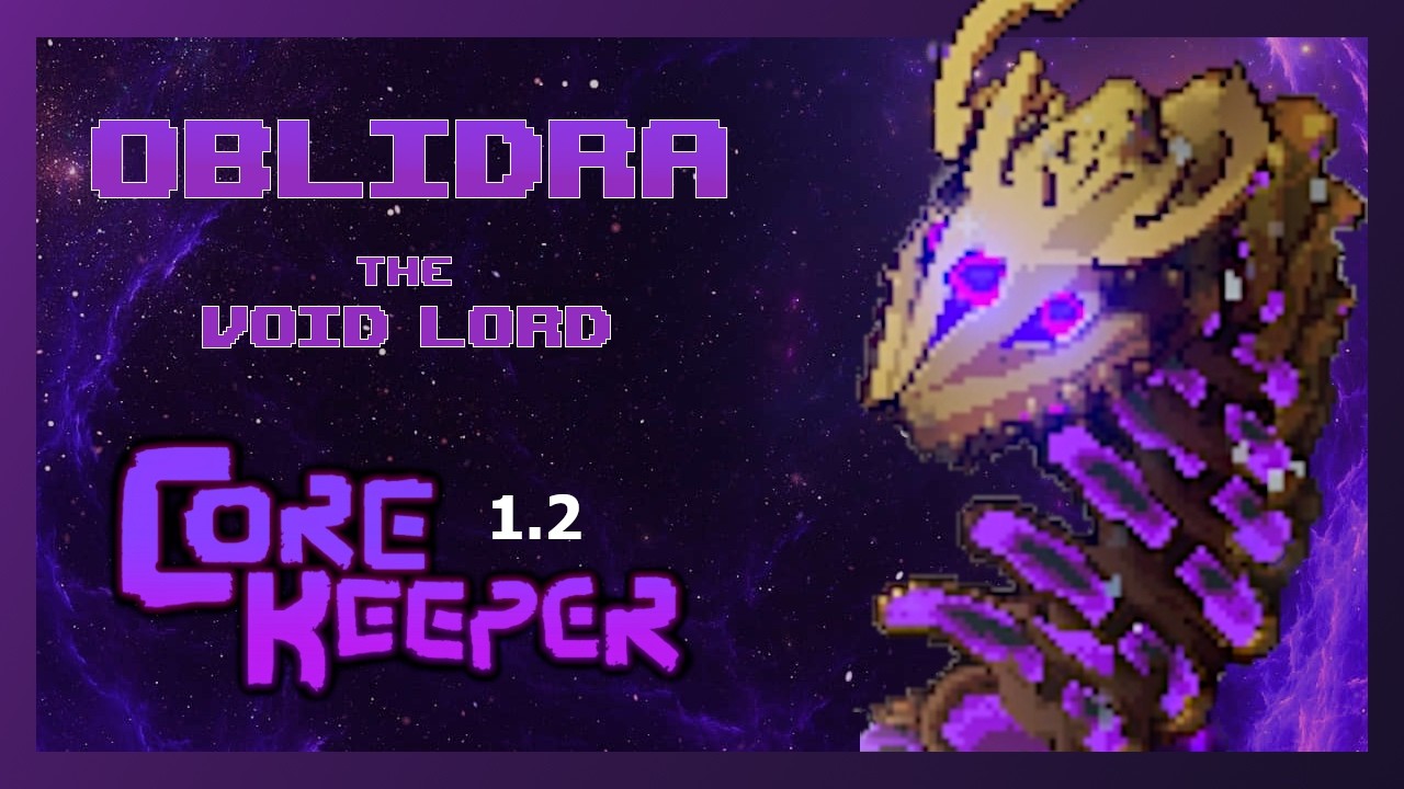 Core Keeper 1.2 Облидра, Повелитель Пустоты