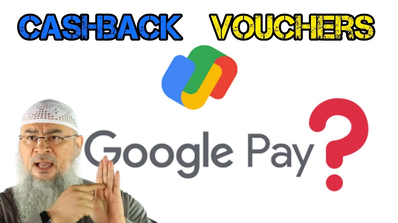 Cashback or Vouchers that are given to us through Apps (Google Pay) - Assim al hakeem