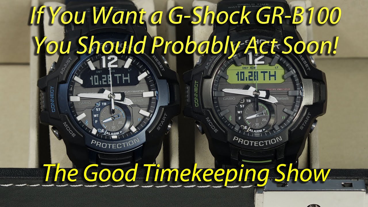 Act Now If You Still Want to Buy the GR-B100 Gravitymaster G-Shock Watch