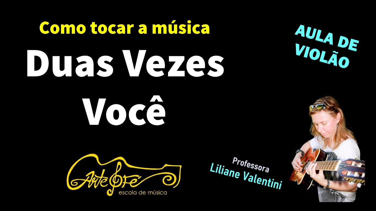 Como tocar a música Duas vezes você