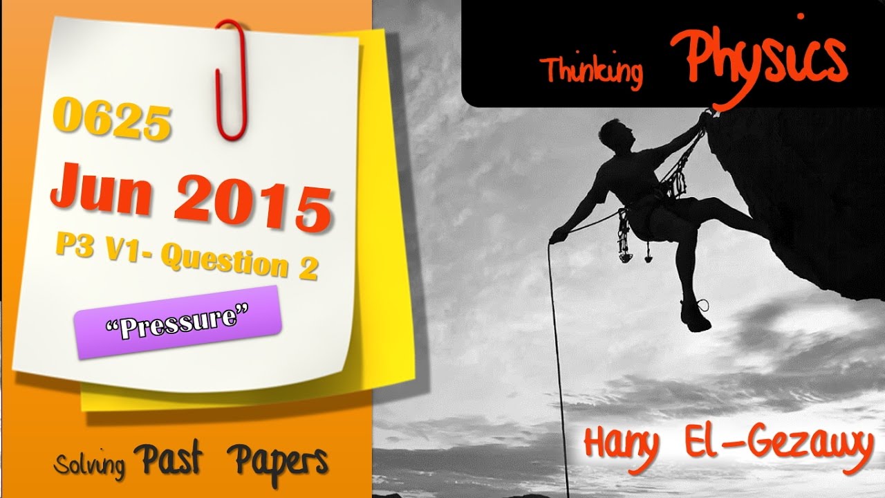 IGCSE Physics paper 3 - 0625 s15 qp 31 2015 May/Jun V1 Q2 Pressure