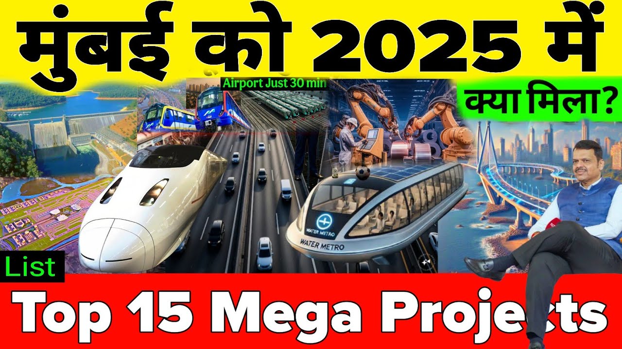 By the end of 2025, Mumbai will have received 15+ mega projects 