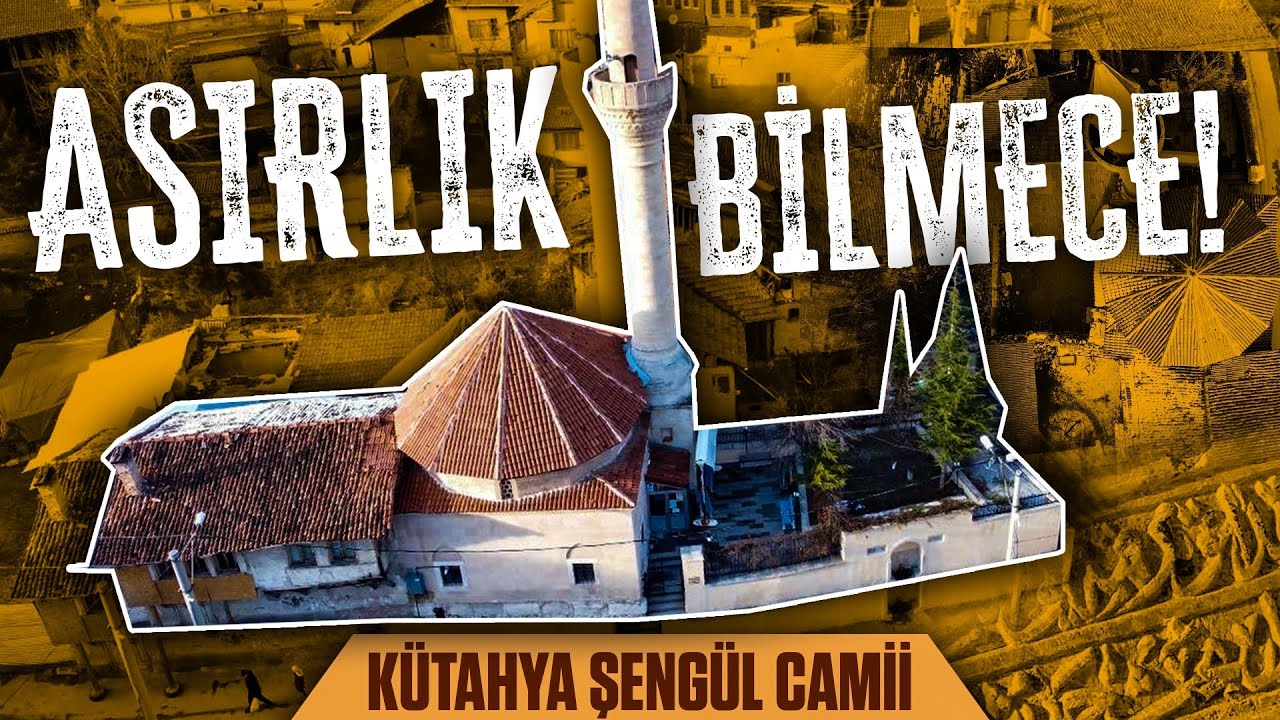 ASIRLIK BİLMECE ( Kütahya Tarihi Şengül Camii )