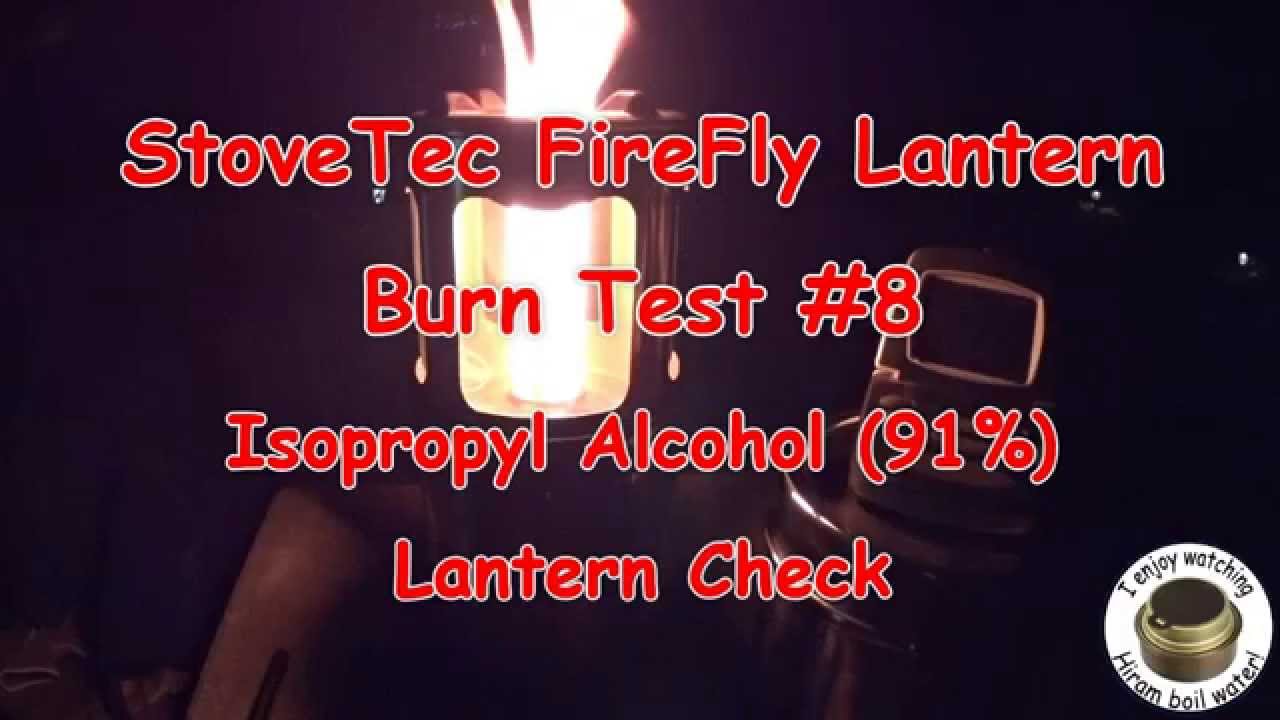 StoveTec FireFly Lantern Burn Test #8 - Isopropyl Alcohol (91%) - Lamp Check