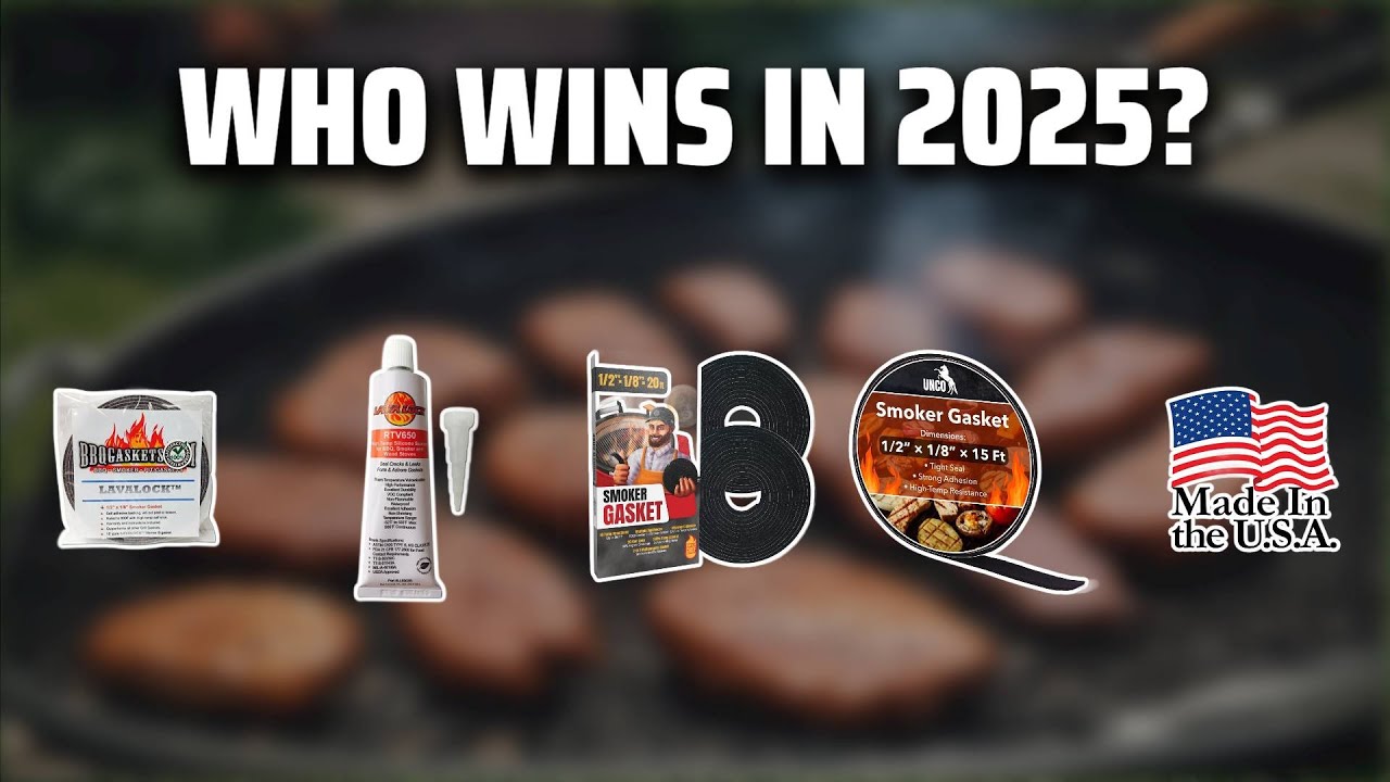 The Top 5 Best Smoker Gasket Sealer in 2025 - Must Watch Before Buying!