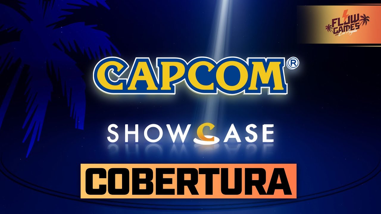 COBERTURA CAPCOM SHOWCASE - Flow Games em L.A.!