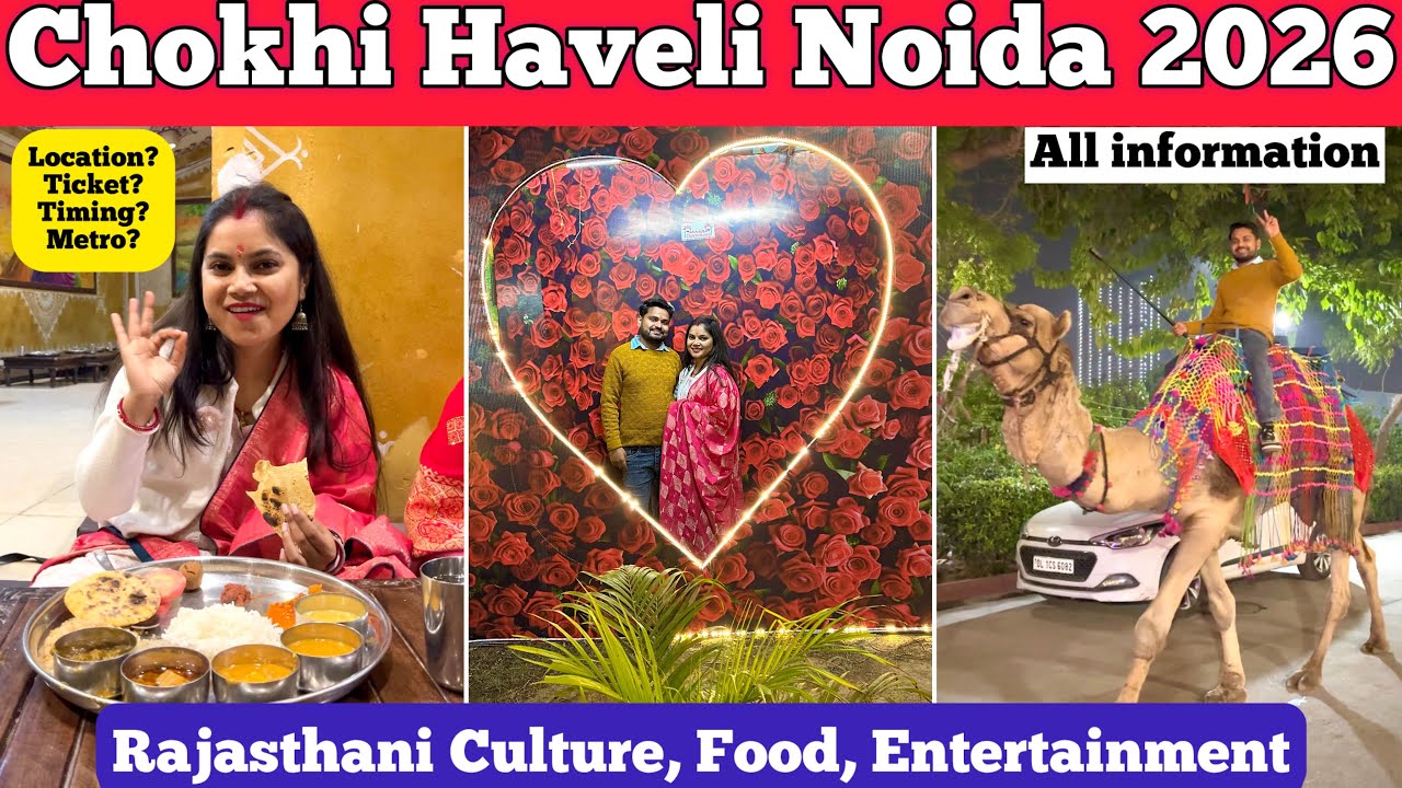 Chokhi Haveli Noida Ticket Price, chokhi haveli noida latest video, chokhi haveli noida night