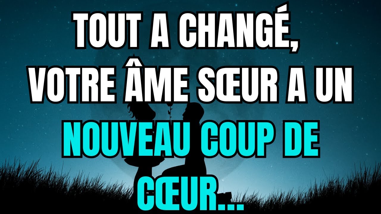 Les Anges disent que Tout a changé, votre âme sœur a un nouveau coup de cœur…