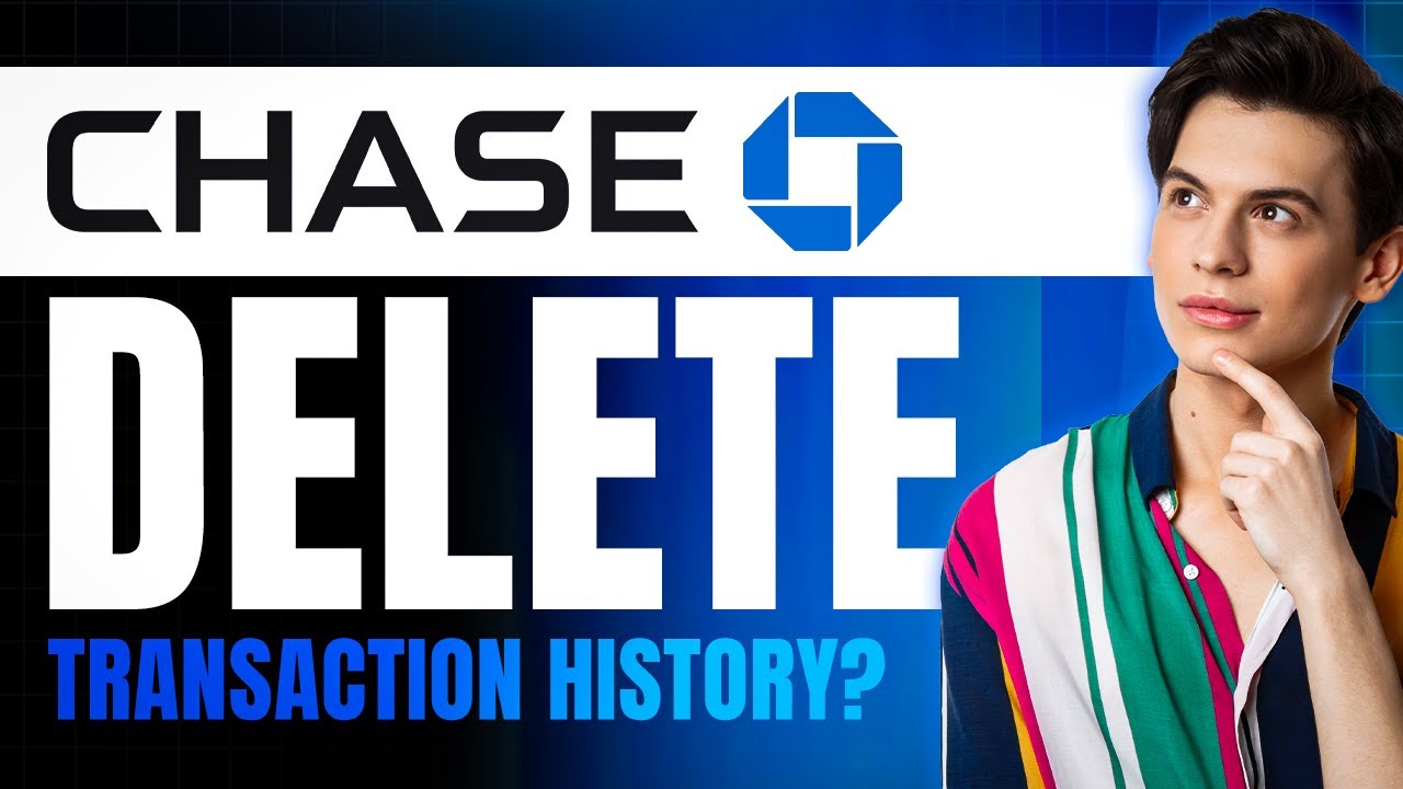 Can You Delete Chase Bank Transaction History?