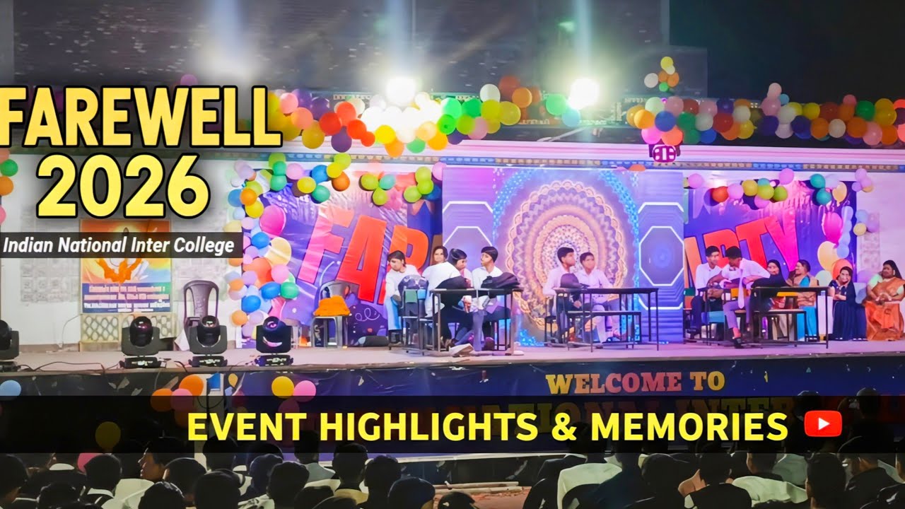 Farewell 2026 ❤️😍 | INDIAN NATIONAL INTER COLLEGE 