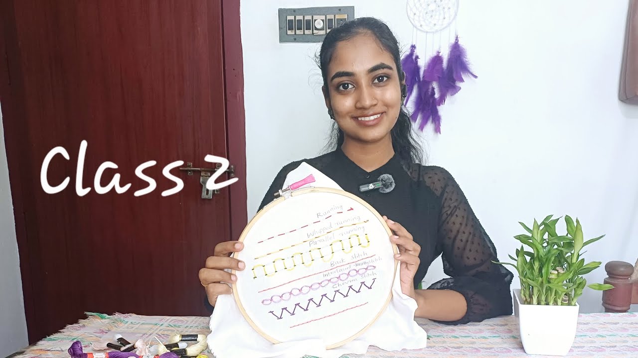 Class 2 -Master the foundation stitches of embroidery 🧶