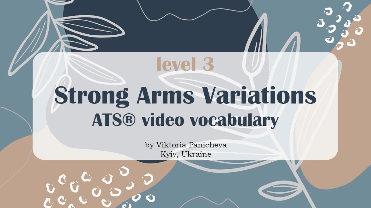 Strong Arms Variations | ATS/FCBD® video vocabulary