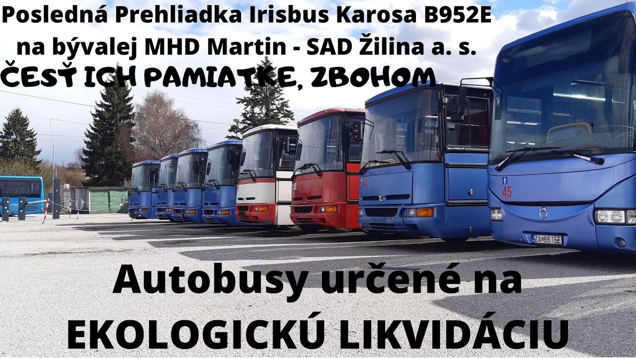 l URBEX l Prehliadka opustených autobusov Karosa B952E na bývalej MHD Martin - SAD Žilina a. s.