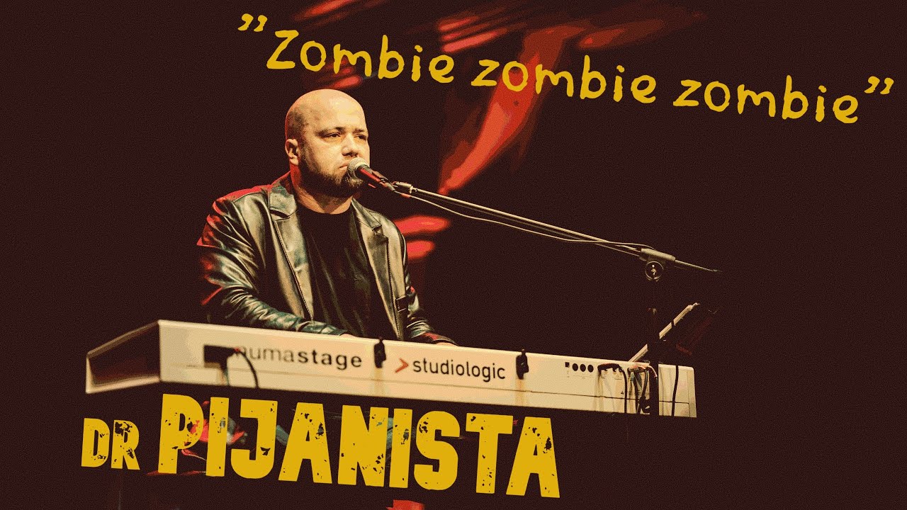 Zombie - dr Pijanista (Recital na żywo)