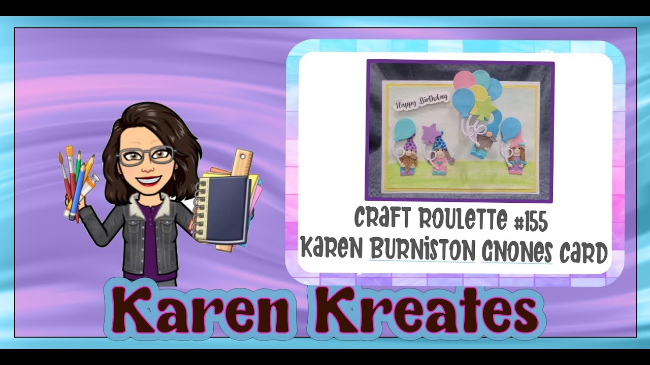 Craft Roulette#155 Karen Burniston gnomes