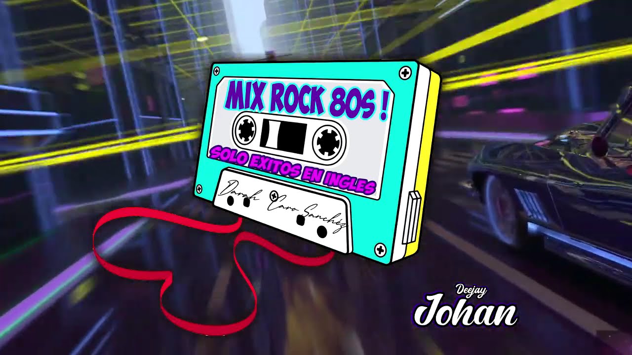 MIX ROCK DE LOS 80s SOLO EXITOS EN INGLES/ CLASICOS DE LOS 80s BAILABLES
