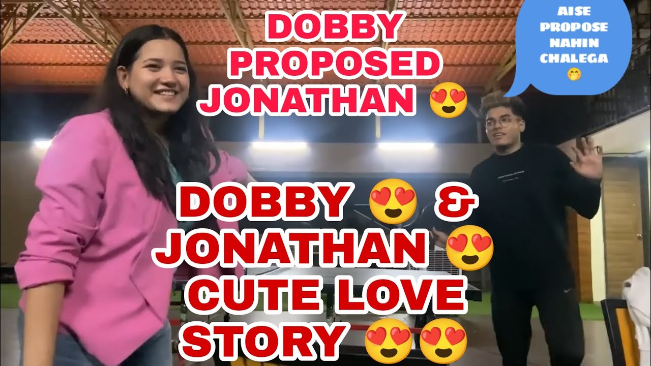 DOBBY PROPOSED JONATHAN 😍 🥀 DOBBY JONATHAN LOVE STORY 😍❤️ Jonathan Girlfriend ?@JONATHANGAMINGYT